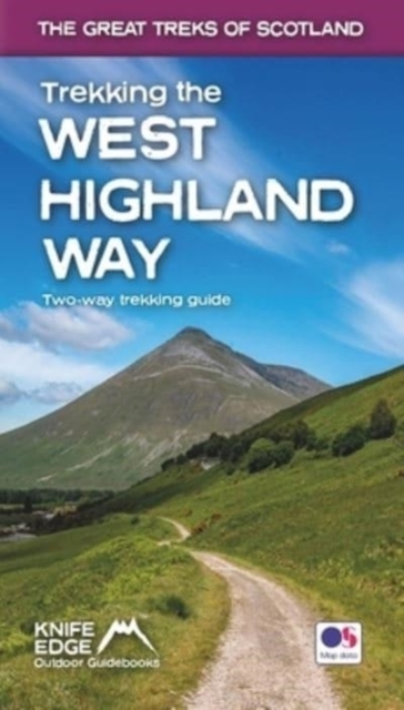 Trekking The West Highland Way (Scotland's Great Trails Guid