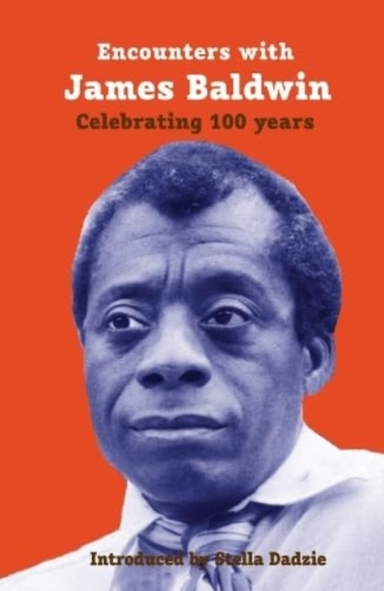 Encounters With James Baldwincelebrating 100 Years