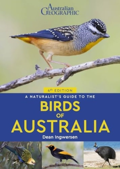 A Naturalist's Guide To The Birds Of Australia