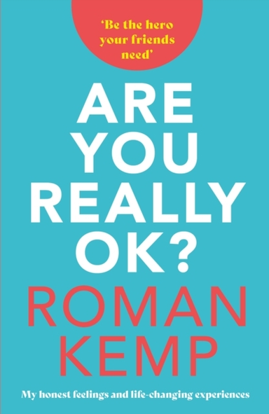 Roman Kemp Are You Really Ok?