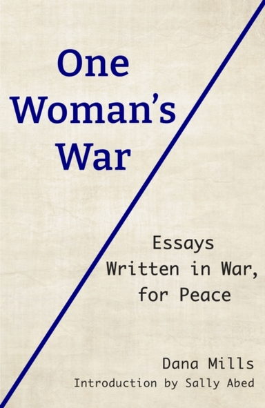 One Woman's Waressays Written In War For Peace