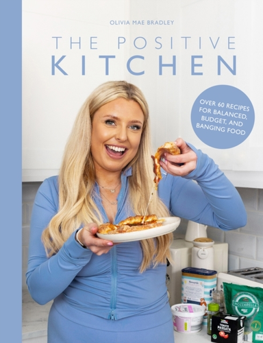 The Positive Kitchenover 60 Recipes For Balanced Budget An