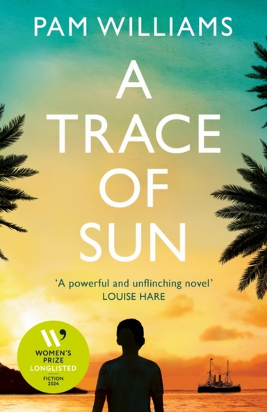 A Trace Of Sunlonglisted For The Women's Prize For Fiction 2