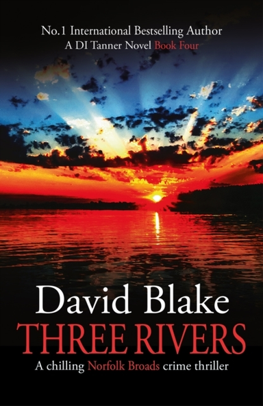 Three Riversa Chilling Norfolk Broads Crime Thriller