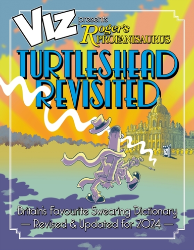 Viz 45Th Anniversary. Roger's Profanisaurus Turtlehead Revi