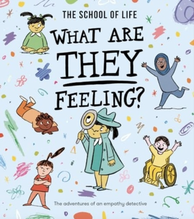 What Are They Feeling?The Adventures Of An Empathy Detective