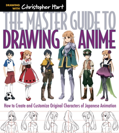 The Master Guide To Drawing Animehow To Draw Original Charac