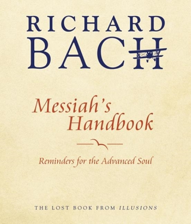 Messiah's Handbookreminders For The Advanced Soul The Lost B