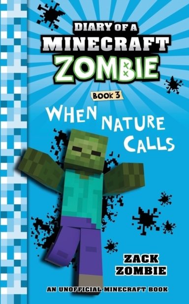 Diary Of A Minecraft Zombie Book 3When Nature Calls