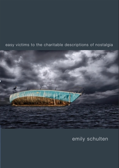 Easy Victims To The Charitable Deceptions Of Nostalgia
