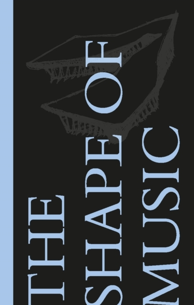 The Shape Of Musicwarren Schwartz