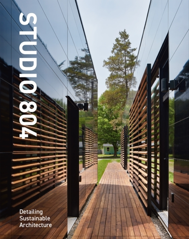 Studio 804Detailing Sustainable Architecture
