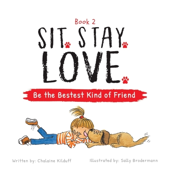 Billede af Sit. Stay. Love. Be The Bestest Kind Of Friend