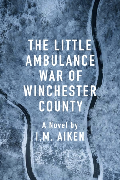 The Little Ambulance War Of Winchester Countya Trowbridge Ve