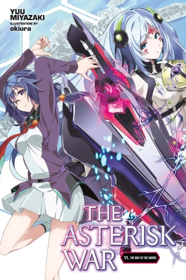The Asterisk War Vol. 11 (Light Novel)