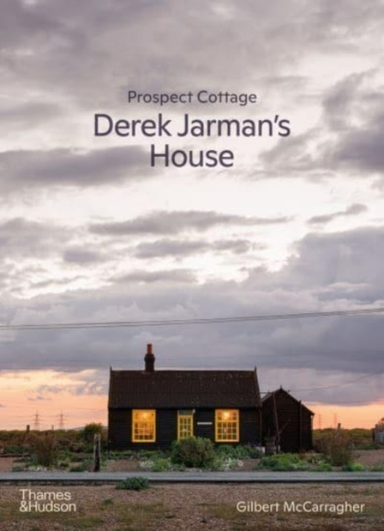 Prospect Cottage Derek Jarman's House