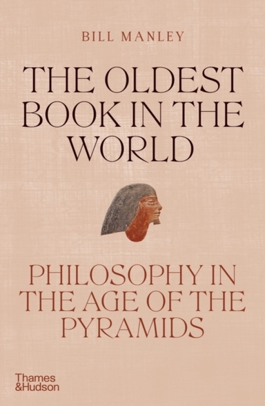 The Oldest Book In The Worldphilosophy In The Age Of The Pyr