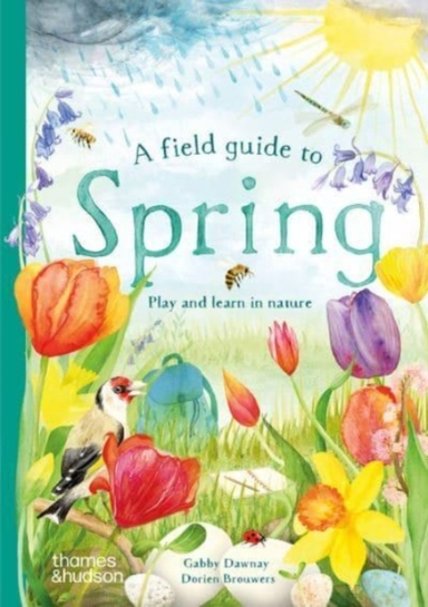 A Field Guide To Springplay And Learn In Nature