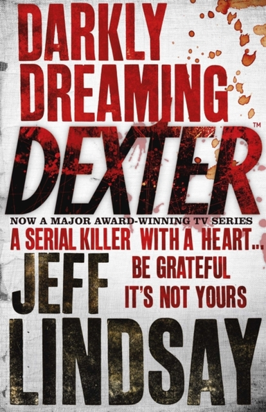 Darkly Dreaming Dexter The Gripping Thriller That'S Inspired