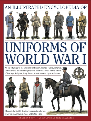 Illustrated Encyclopedia Of Uniforms Of World War I