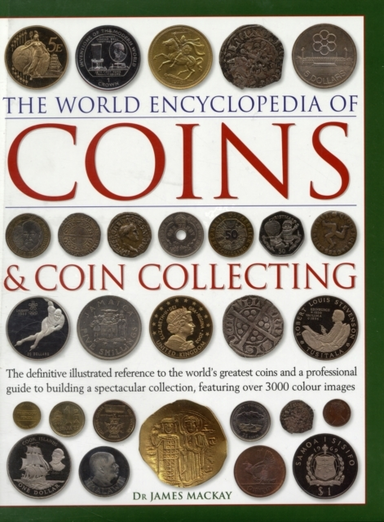 Coins And Coin Collecting, The World Encyclopedia Of The Def