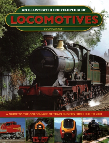 An Illustrated Encyclopedia Of Locomotives Locomotives, An I