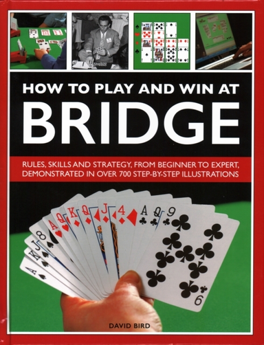 How To Play And Win At Bridge Rules, Skills And Strategy, Fr