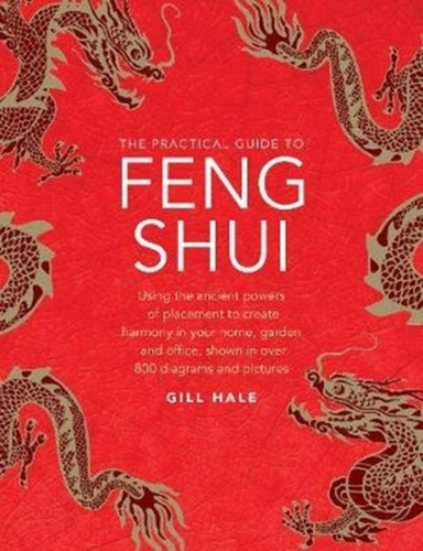 Feng Shui, The Practical Guide To Using The Ancient Powers O