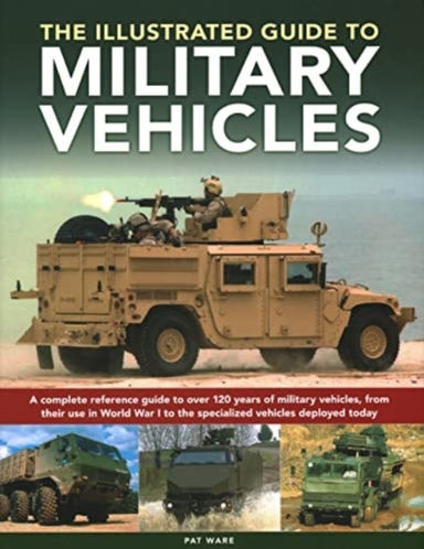 Military Vehicles , The World Encyclopedia Of A Complete Ref