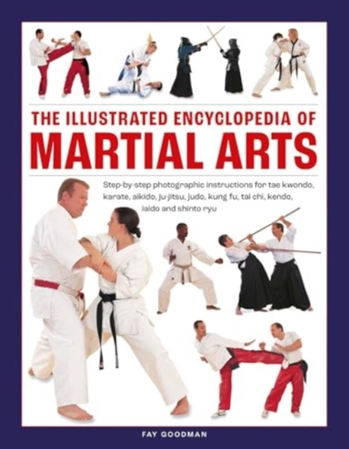 Martial Arts, The Illustrated Encyclopedia Of Step-By-Step P