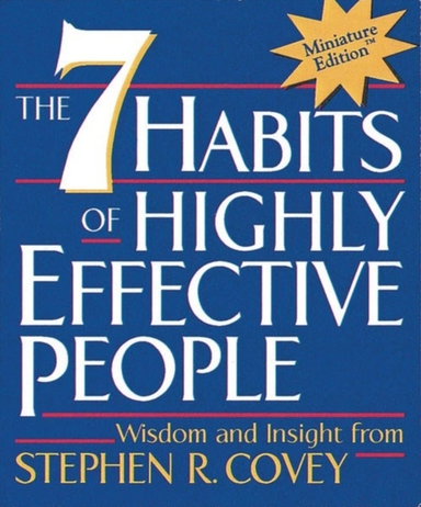 The 7 Habits Of Highly Effective People