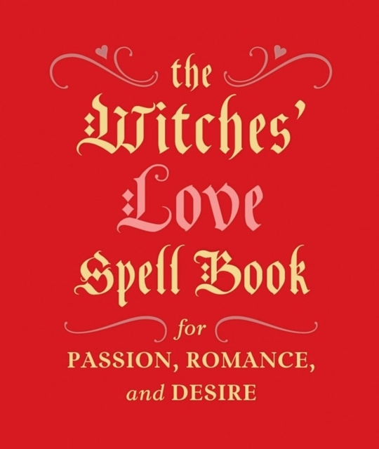 Billede af The Witches' Love Spell Book For Passion, Romance, And Desir