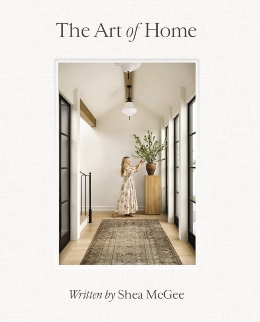 Billede af The Art Of Home A Designer Guide To Creating An Elevated Yet