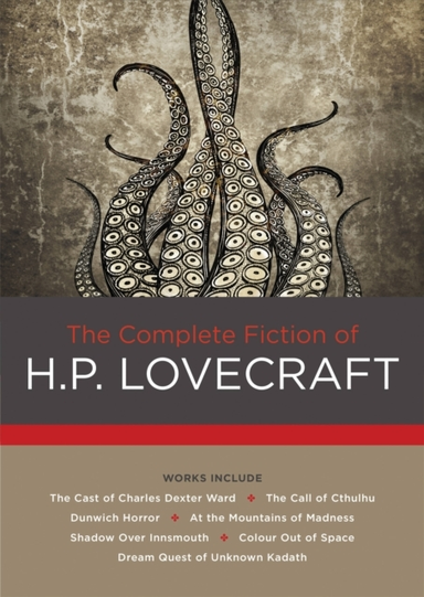 The Complete Fiction Of H. P. Lovecraft