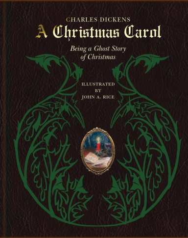 A Christmas Carol Being A Ghost Story Of Christmas