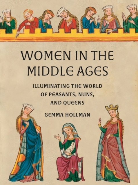 Billede af Women In The Middle Ages Illuminating The World Of Peasants,