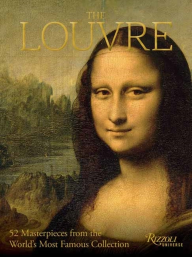 The Louvre Art Deck 52 Masterpieces From The World'S Most Fa