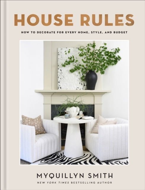 Billede af House Rules How To Decorate For Every Home, Style, And Budge