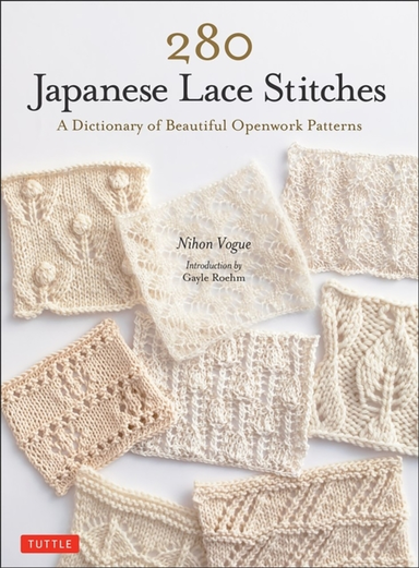 280 Japanese Lace Stitches A Dictionary Of Beautiful Openwor