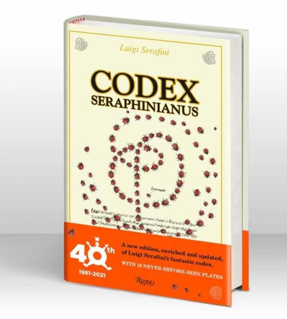 Codex Seraphinianus 40Th Anniversary Edition Codex Seraphinianus 40Th Anniversary Edition