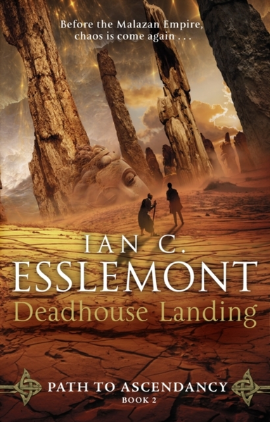 Deadhouse Landing (Path To Ascendancy: 2): The Enthralling S