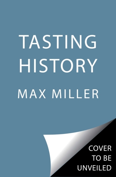Tasting Historyexplore The Past Through 4000 Years Of Recip