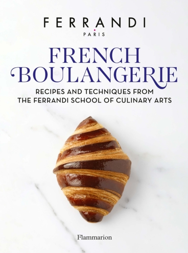 French Boulangerierecipes And Techniques From The Ferrandi S