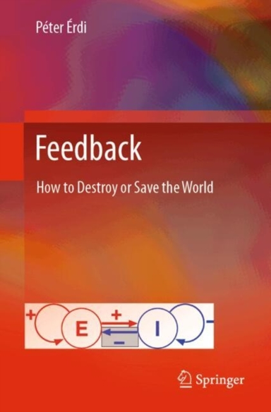 Feedbackhow To Destroy Or Save The World