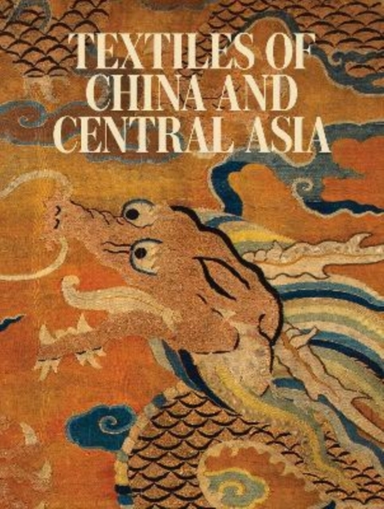 Textiles Of China And Central Asia