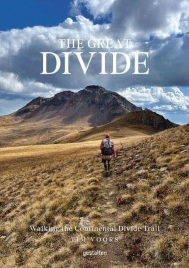 The Great Dividewalking The Continental Divide Trail