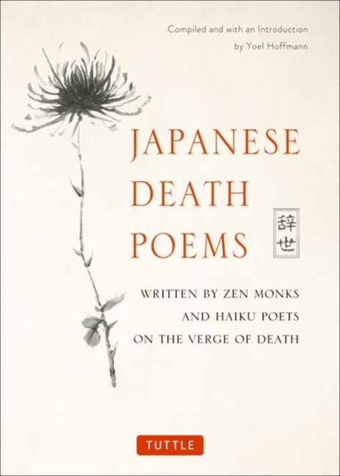 Japanese Death Poemswritten By Zen Monks And Haiku Poets On