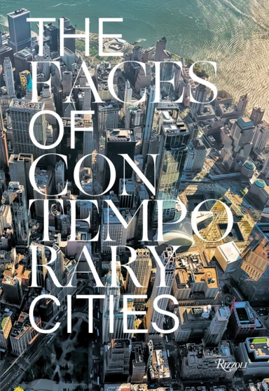 The Faces Of Contemporary Cities