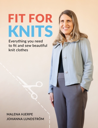 Fit For Knitseverything You Need To Fit And Sew Beautiful Kn