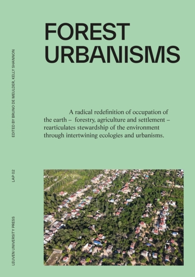 Forest Urbanismsnew Non-Human And Human Ecologies For The 21